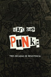 Punk: Tres décadas de resistencia. (música), Marc Gras Cots - QUARENTENA EDICIONES
