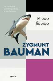 PAIDOS, Miedo líquido, Zygmunt Bauman