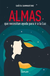 Almas que necesitan ayuda para ir a la luz, Sarita Sammartino - KEPLER