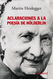 Aclaraciones a la poesía de Hölderlin, Martin Heidegger - ALIANZA