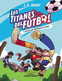 ANAYA Los Titanes del Fútbol, 1. El partido más importante del mundo