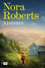Visiones, Nora Roberts - SUMA DE LETRAS