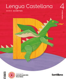 SANTILLANA LENGUA 4ºPRIMARIA. ACENTOS CONSTRUYENDO MUNDOS 2023