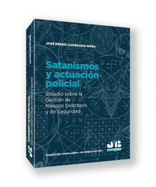 Satanismos y actuación policial, José Pedro Cuadrado Mora - BOSCH TEXT