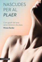 Nascudes per al plaer, Mireia Darder - COMANEGRA