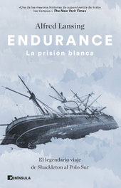Endurance. La prisión blanca, Alfred Lansing - PENINSULA