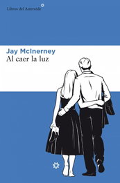 Al caer la luz, Jay McInerney - LIBROS DEL ASTEROIDE