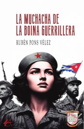 La muchacha de la boina guerrillera, Rubén Pons Vélez - Editorial Adarve