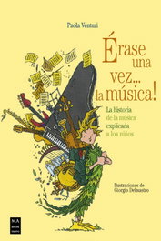 ROBINBOOK EDICIONES, Érase una vez... la música! - Paola Venturi