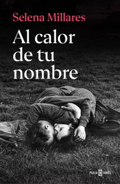Al calor de tu nombre, Selena Millares - PLAZA & JANES