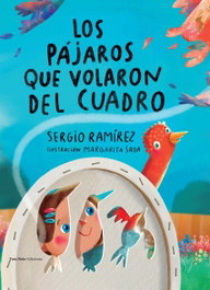 Los pájaros que volaron del cuadro, Sergio Ramírez - VASO ROTO