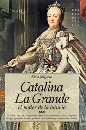 Catalina la Grande, El Poder de la Lujuria, Silvia Miguens - EDICIONES NOWTILUS
