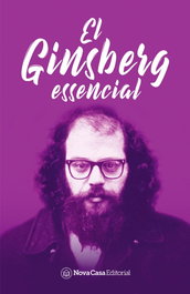 EL GINSBERG ESSENCIAL, Allen Ginsberg - Nova Casa Editorial