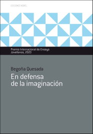 En defensa de la imaginación, Begoña Quesada Tocino - NOBEL EDICIONES