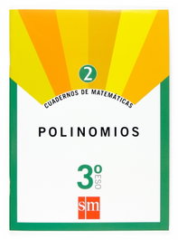 SM Cuaderno de matemáticas 2. 3ºESO Polinomios
