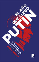 El año que llegó Putin, Anna Bosch - CATARATA