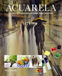 ANAYA MULTIMEDIA, Acuarela. Técnicas y tutoriales para principiantes