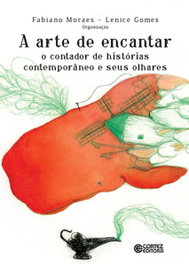A arte de encantar, Fabiano Moraes e Lenice Gomes (Orgs.) - CORTEZ EDITORA
