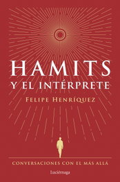 LUCIERNAGA EDICIONES, Hamits y el Intérprete, Felipe Henríquez - LUCIERNAGA EDICIONES
