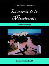 El secreto de la misericordia, Javier Garrit - JAVISA23 EDICIONES