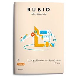 RUBIO, Compétence Matemática 5 - (CAT).5.COMPETENCIA MATEMATICA.(10 ANYS)