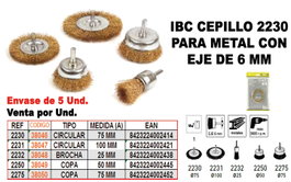 IBCFINSTOCK 2-275 Cepillo Metálico de Copa 75mm Eje 6