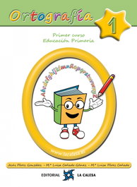 LA CALESA, ORTOGRAFÍA CALESA 1. 1ºPRIMARIA 2019 - VV.AA.