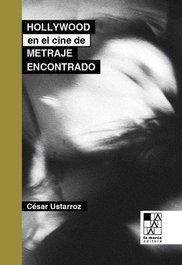 LA MARCA Hollywood en el cine de metraje encontrado