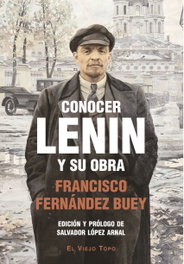 Conocer Lenin y su obra, Francisco Fernández Buey - EL VIEJO TOPO