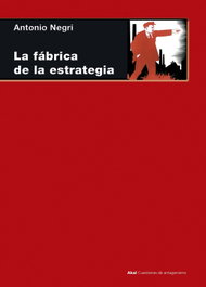 AKAL, Fábrica de la estrategia: 33 lecciones sobre Lenin - Antonio Negri