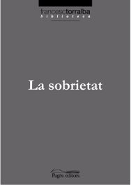La sobrietat, Francesc Torralba - PAGES EDITORS