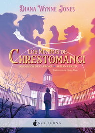 Los mundos de Chrestomanci: Los magos de Caprona y Semana bruja, Diana Wynne Jones - NOCTURNA EDICIONES