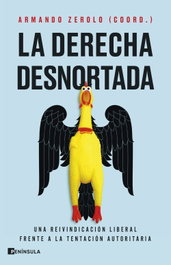 La derecha desnortada, Armando Zerolo Durán - PENINSULA
