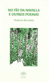 No fio da navalla e outros poemas, Modesto Hermida - IR INDO