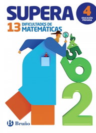 BRUÑO, Supera 13 dificultades matemáticas 4º primaria - AA.VV.