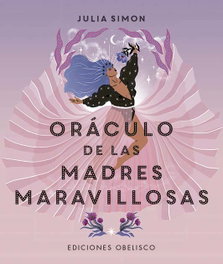 Oráculo de las madres maravillosas, Julia Simon - OBELISCO EDICIONES