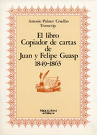 Libro Copiador Cartas J. Guasp, A. Palmer - MOLL EDITORIAL