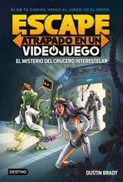 Escape: Atrapado en un videojuego: El misterio del crucero interestelar, Dustin Brady - DESTINO INFIL