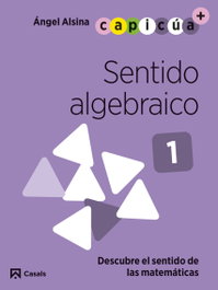 Sentido algebraico 1. Capicúa, Àngel Alsina Pastells - CASALS,EDITORIAL S.A.