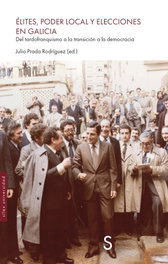 SILEX, ELITES, PODER LOCAL Y ELECCIONES EN GALICIA. - PRADA RODRIGUEZ (ED.), JULIO