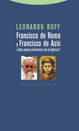 Francisco de Roma y Francisco de Asís, Leonardo Boff - TROTTA EDITORIAL