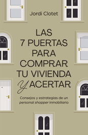 Las 7 puertas para comprar tu vivienda y acertar, Jordi Clotet - GESTION 2000