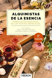 ANAYA MULTIMEDIA Alquimistas de la esencia. Formulación magistral de los aceites esenciales
