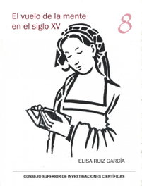 El vuelo de la mente en le siglo XV, Elisa Ruiz García - CSIC