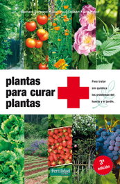 FERTILIDAD DE TIERRA, Plantas para curar plantas 3ª edición - Bernard Bertran, Jean P.