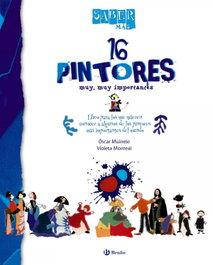 BRUÑO, Saber más - 16 PINTORES muy, muy importantes, Óscar Muinelo - BRUÑO
