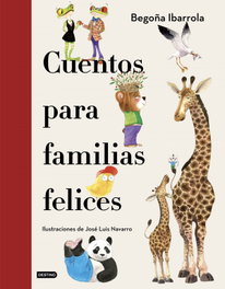 DESTINO INFANTIL, Cuentos para familias felices, Begoña Ibarrola - DESTINO INFANTIL