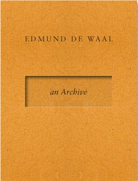 AN ARCHIVE, Edmund de Waal - IVORY PRESS