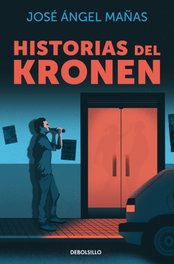 Historias del Kronen, José Ángel Mañas - DEBOLSILLO