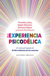 La experiencia psicodélica, Timothy Leary - OBELISCO EDICIONES